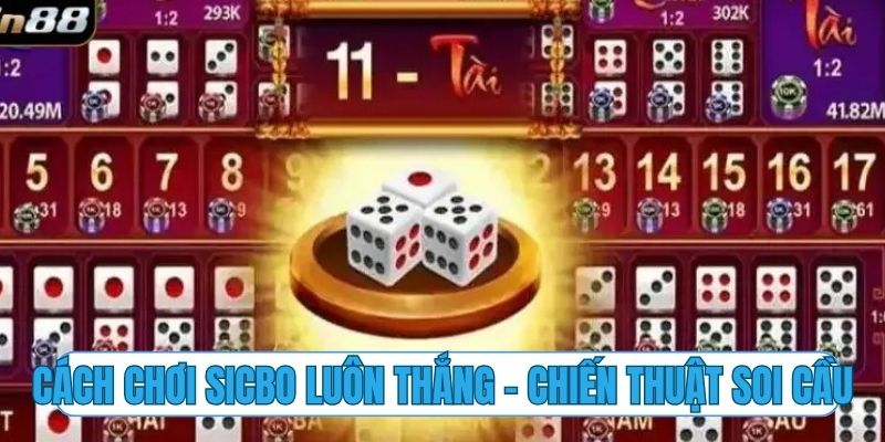 Cách chơi Sicbo luôn thắng – chiến thuật soi cầu kinh điển