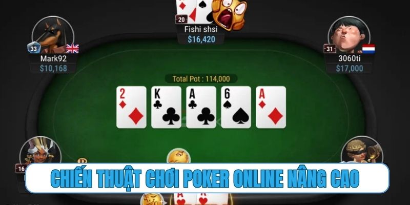 Chiến thuật chơi Poker online nâng cao dành cho dân đấu giải