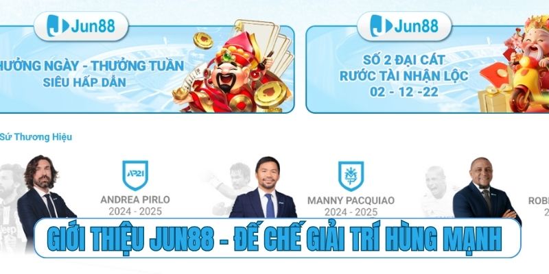 Giới thiệu Jun88 – khởi nguồn của đế chế giải trí hùng mạnh