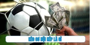 kèo cơ hội kép là gì