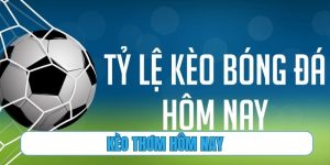 kèo thơm hôm nay
