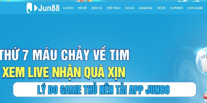 Lý do game thủ nên tải app Jun88 cá cược trên điện thoại