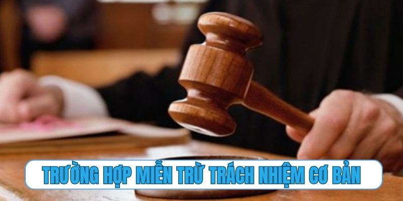 Những trường hợp miễn trừ trách nhiệm cơ bản của Jun88