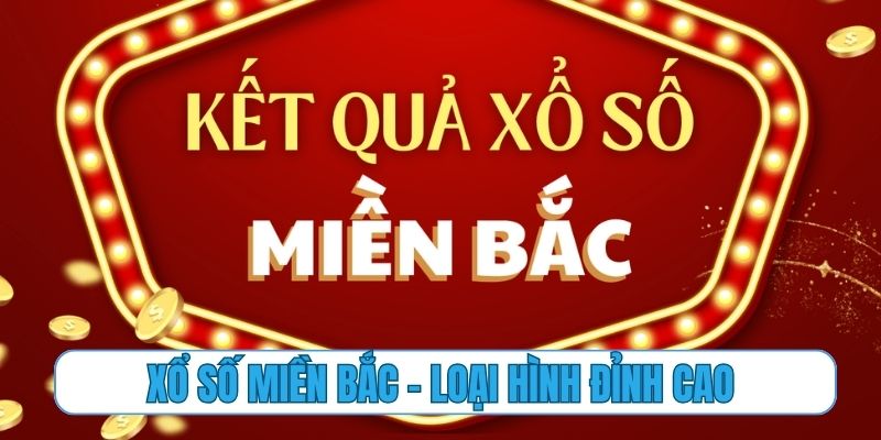 Xổ số miền Bắc – loại hình giải trí số học đỉnh cao